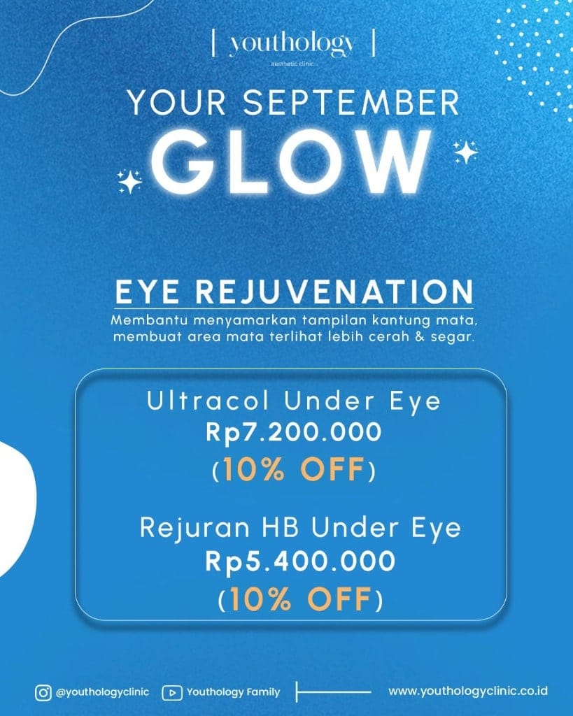 Promo September Glow - Eye Rejuvenation Ultracol Under Eye dan Rejuran HB di Youthology Aesthetic Clinic