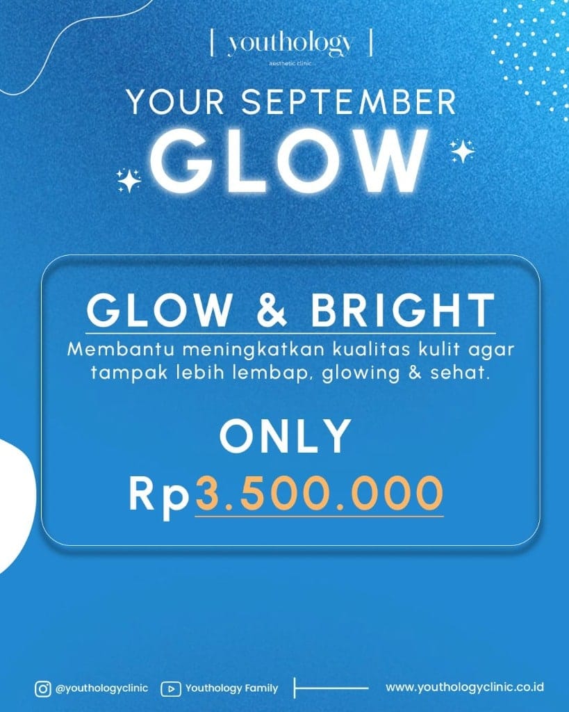 Promo September Glow - Glow and Bright Treatment di Youthology Aesthetic Clinic Jakarta Selatan